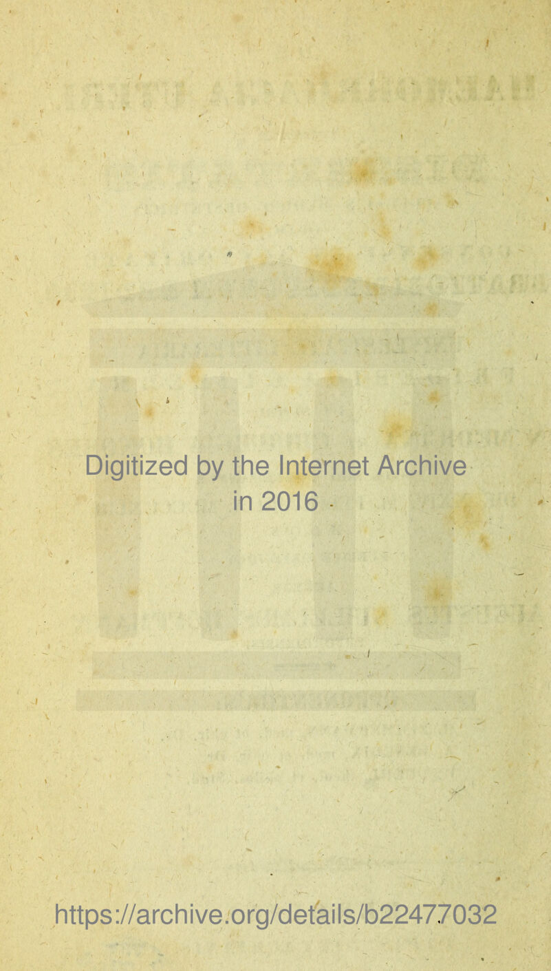 t Digitized by the Internet Archive in 2016 - https ://arch ive:org/defai Is/b22477032