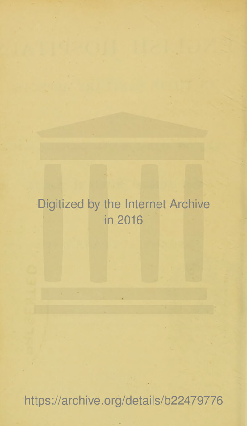 Digitized by the Internet Archive in 2016 https://archive.org/details/b22479776