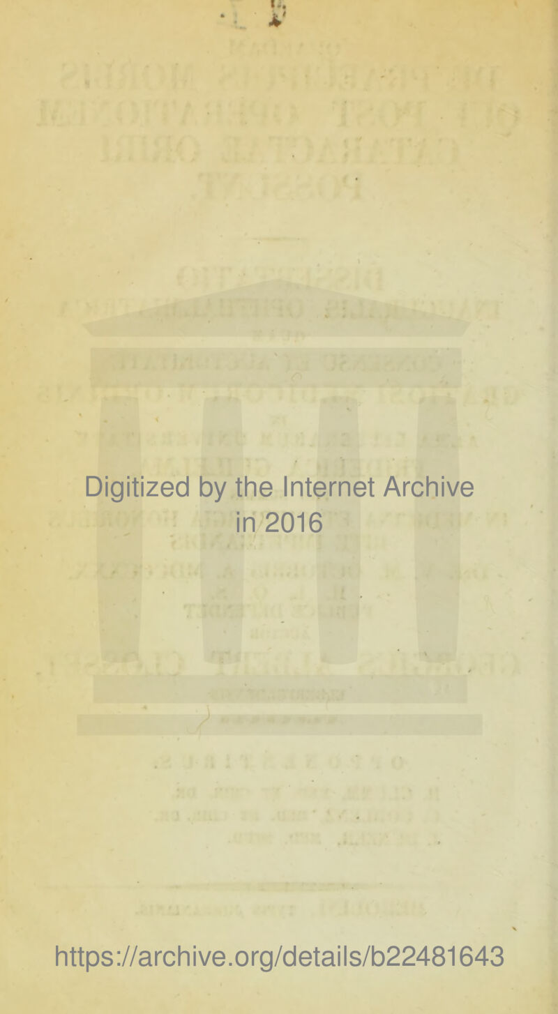 Digitized by the Internet Archive in 2016 https://archive.org/details/b22481643