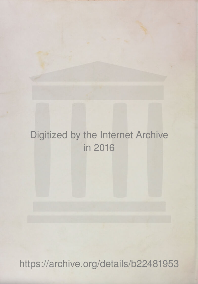 Digitized by the Internet Archive in 2016 https://archive.org/details/b22481953