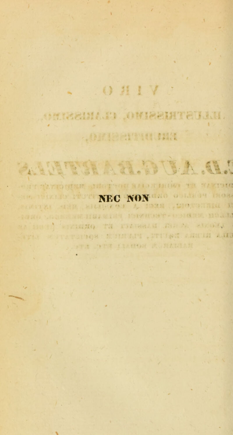 J Mi ^ ^ « > • « » , ;*' *• * ,} • r j»;- ■• ^ 'i.' , .V ^ ; <*i V! f . *.» ’ I ' ' KEC NON ? (