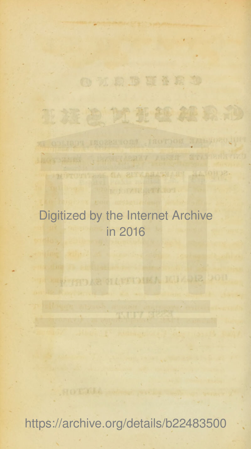 Digitized by the Internet Archive in 2016 https://archive.org/details/b22483500