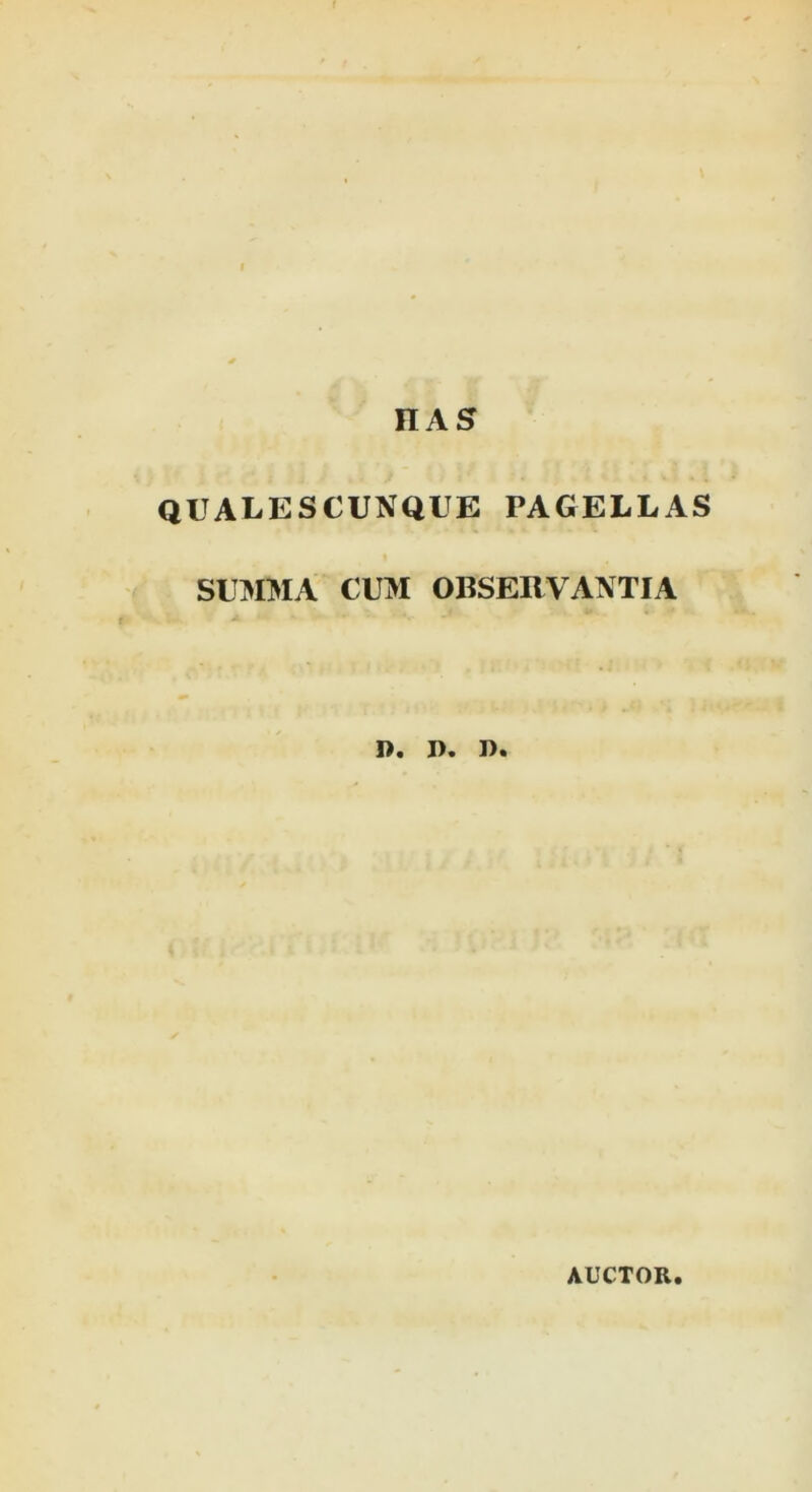 YIAS QUALESCUNQUE pagellas SUMMA CUM OBSERVANTIA D. J). D. AUCTOR