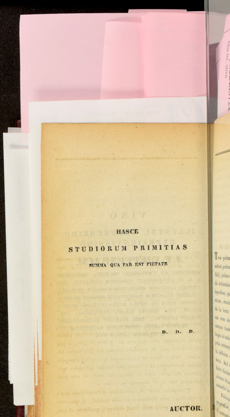 \ * HASCE STUDIORUM PRIMITIAS SUMMA QUA PAR EST PIETATE D. r». n. auctor.