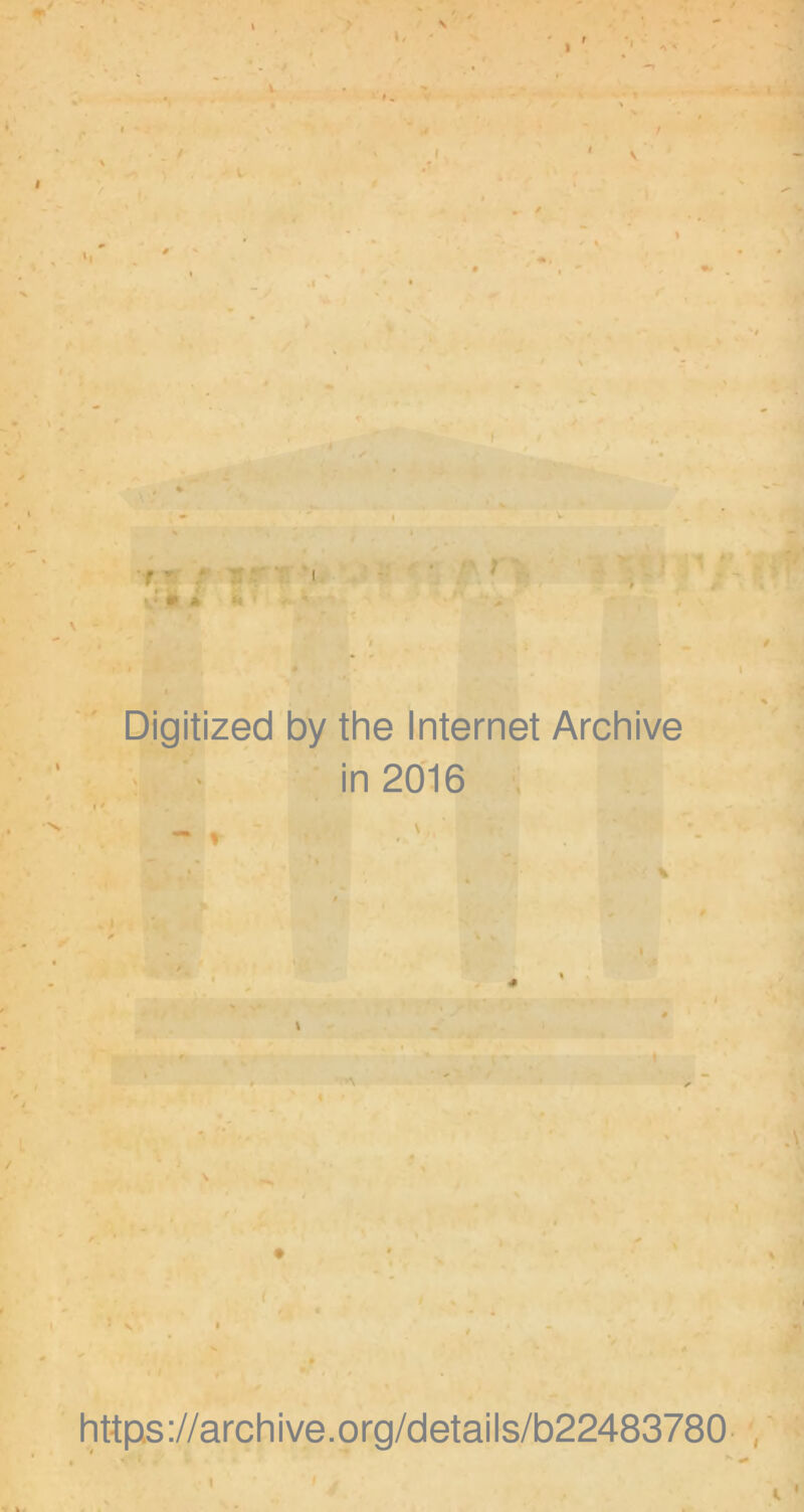 > i. l/ • / t f * / V Digitized by the Internet Archive - ' in 20'16 . • * 1 \ htt ps ://arch i ve. o rg/detai I s/b22483780•