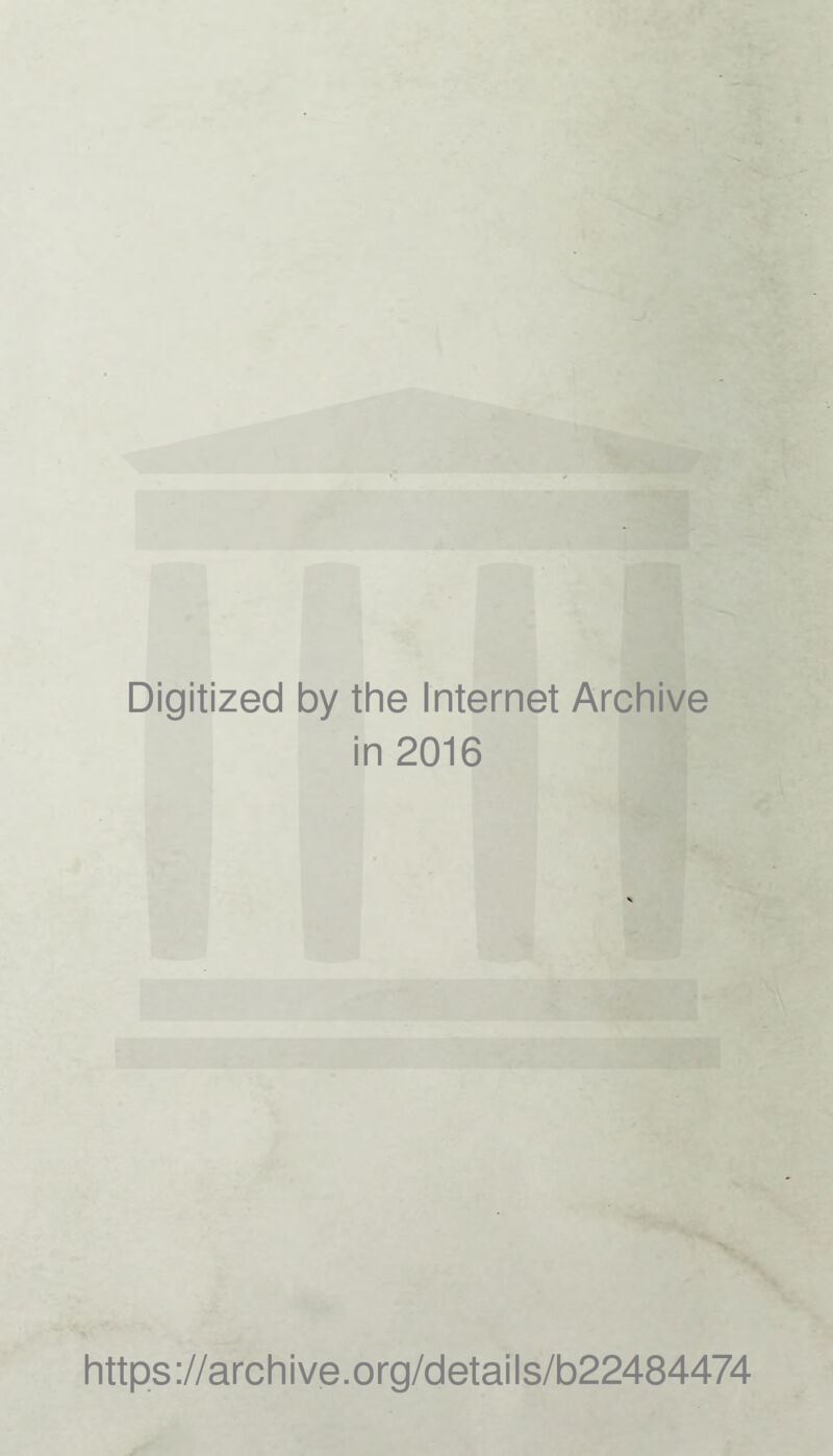 • r Digitized by the Internet Archive in 2016 https ://arch i ve. o rg/detai I s/b22484474