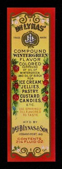 Dr. Lynas trade mark compound wintergreen flavor colored compound of oil of wintergreen and oil of birch for ice cream, jellies, pastry, custard, candies, etc. : use sparingly till flavored to taste : 2 1/4 fluid oz / m'f'd by Dr. J. B. Lynas & Son, Logansport, Ind.