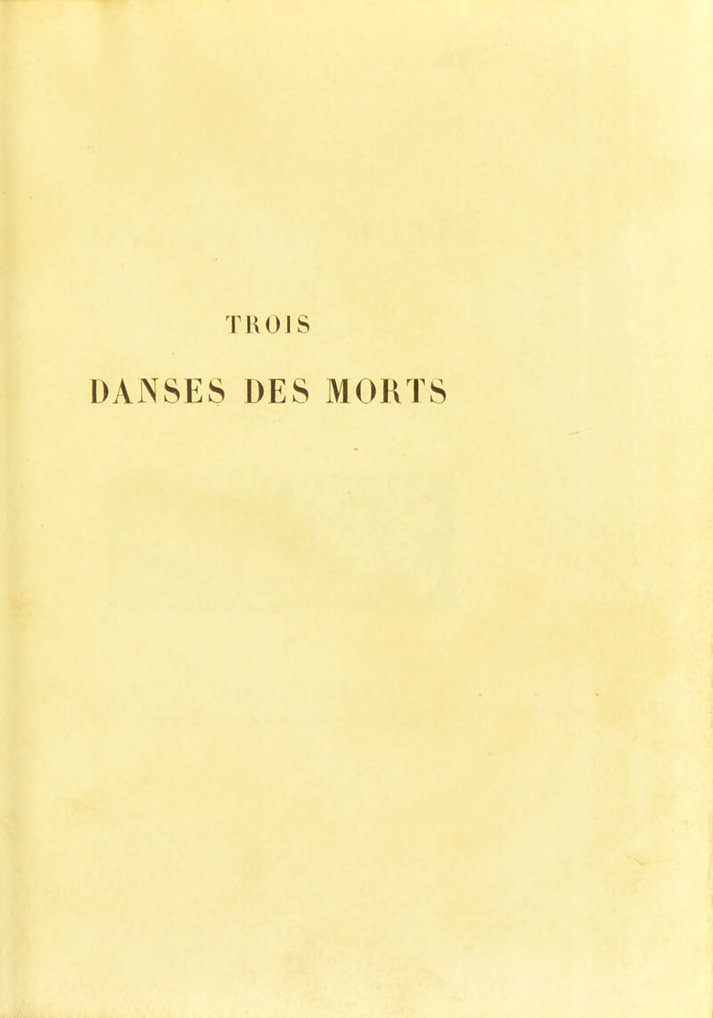 TROIS DANSES DES MORTS