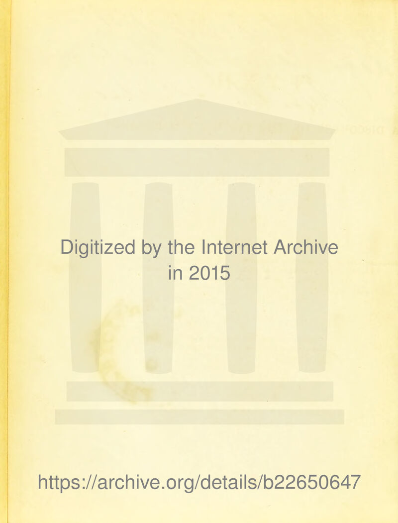 Digitized by tlie Internet Arclnive in 2015 https://archive.org/details/b22650647