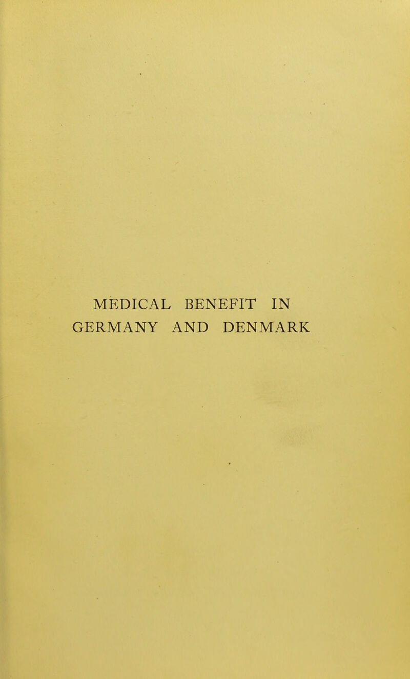 MEDICAL BENEFIT IN GERMANY AND DENMARK