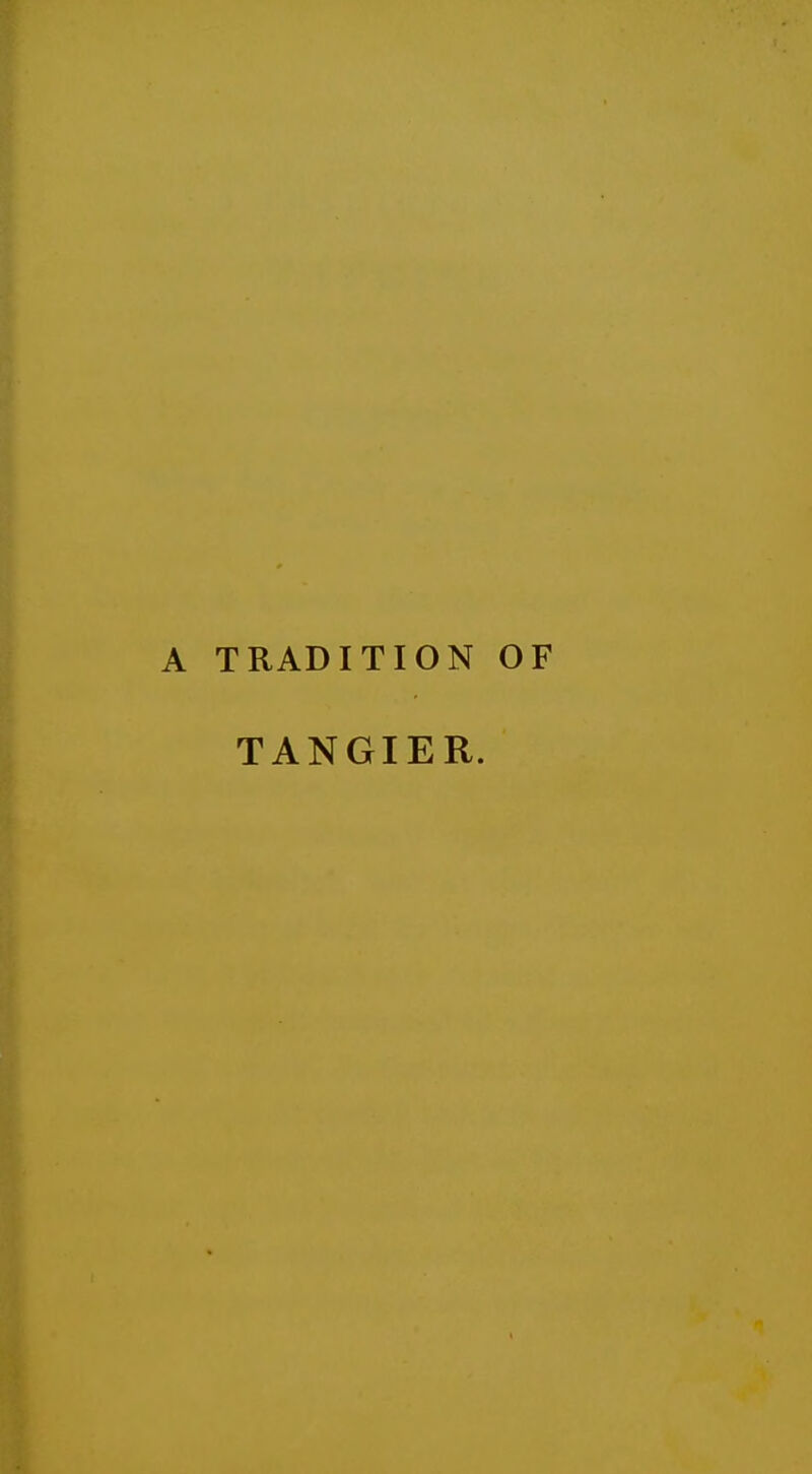 TRADITION OF TANGIER.