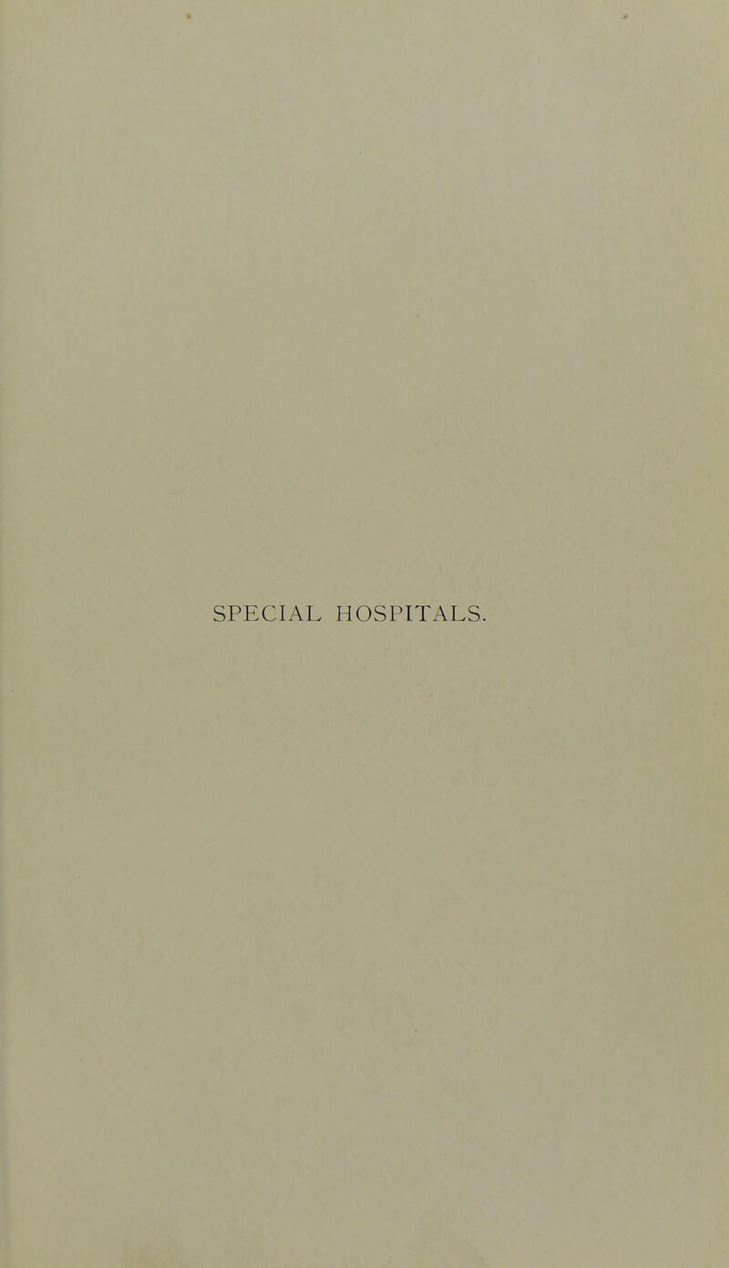 SPECIAL HOSPITALS.