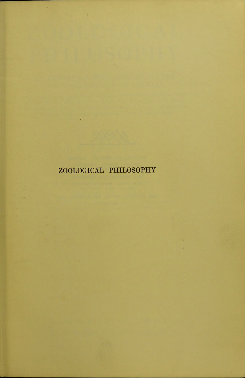 ZOOLOGICAL PHILOSOPHY