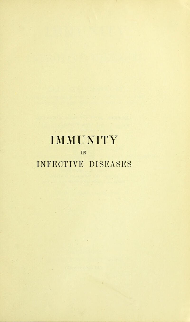 1 IMMUNITY IN INFECTIVE DISEASES