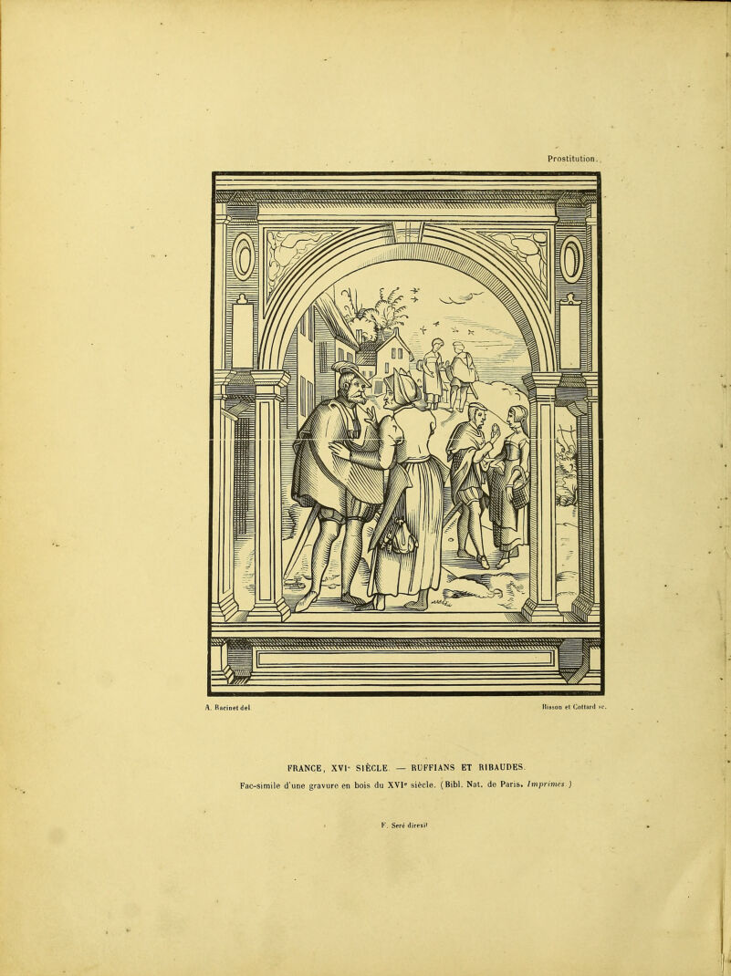 FRANCE, XV\' SIÈCLE. — RUFFIANS ET RIBAUDES. Fac-similé d'une gravure en bois du XVI'' siècle. (Bibl. Nat. de Paris. Imprimes.) F, Seré direïi'