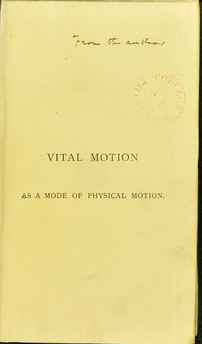 A MODE OF PHYSICAL MOTION.