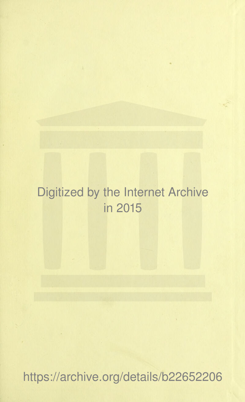 Digitized by the Internet Archive in 2015 https://archive.org/detalls/b22652206