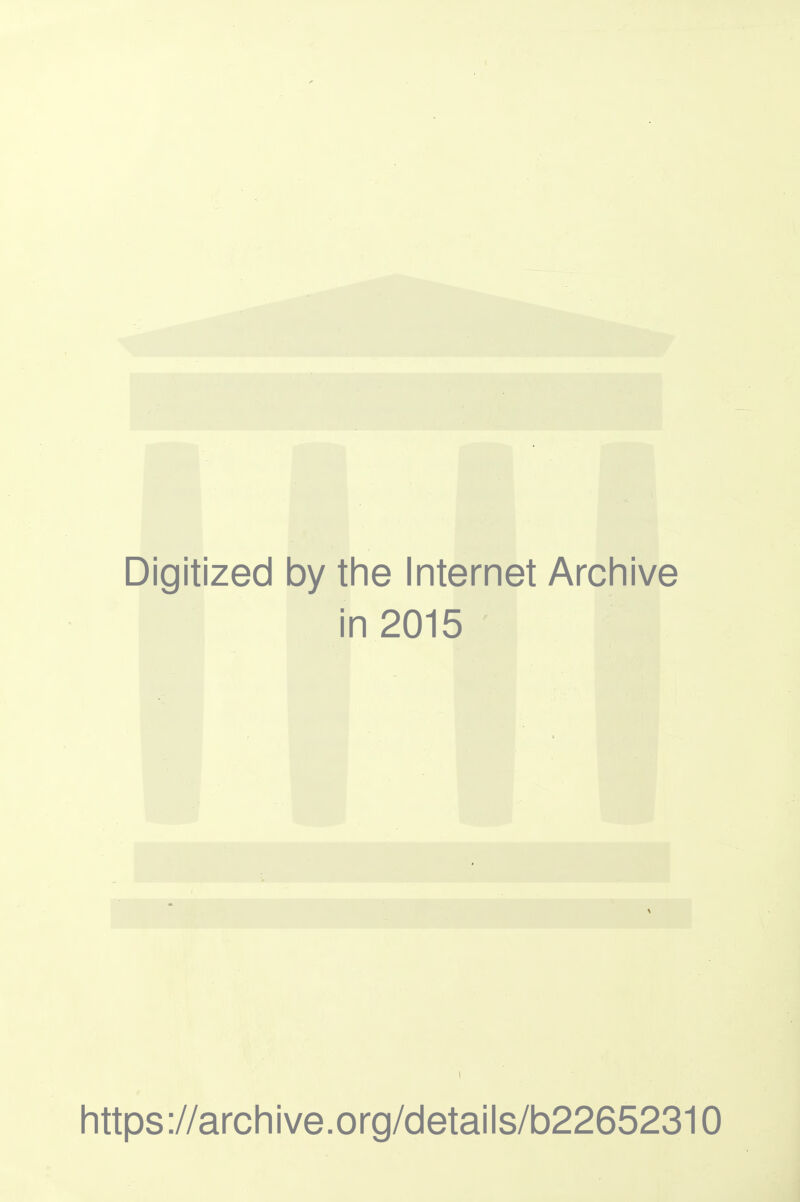 Digitized by the Internet Archive in 2015 littps ://arcli i ve. o rg/d etai Is/b22652310