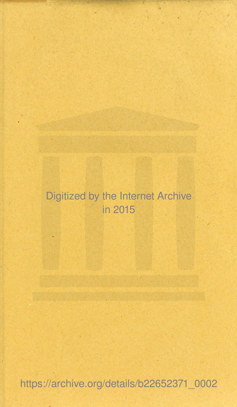Digitized by the Internet Archive in2015 https://archive.org/details/b22652371_0002