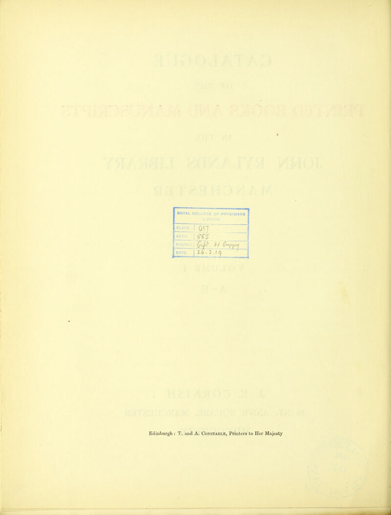 ♦ Edinburgh : T. and A. Cokstable, Printers to Her Majesty