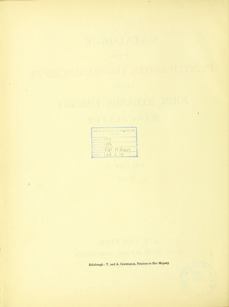 ROYAL i DATE Edinburgh : T. aud A. CkiUSTABLE, Printers to Her Majesty