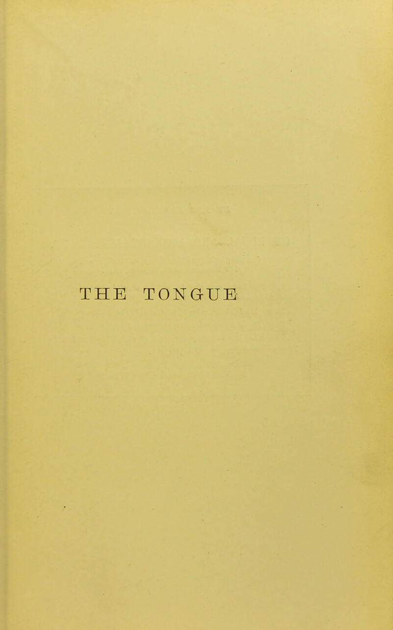 THE TONGUE