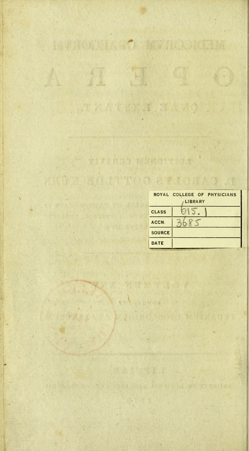 ROYAL COLLEGE OF PHYSICIANS , LIBRARY CLASS ACCN. SOURCE DATE