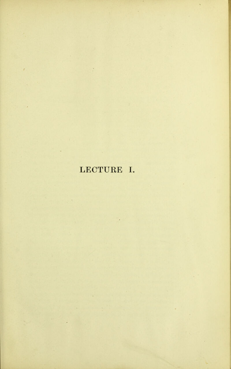 LECTURE I. I