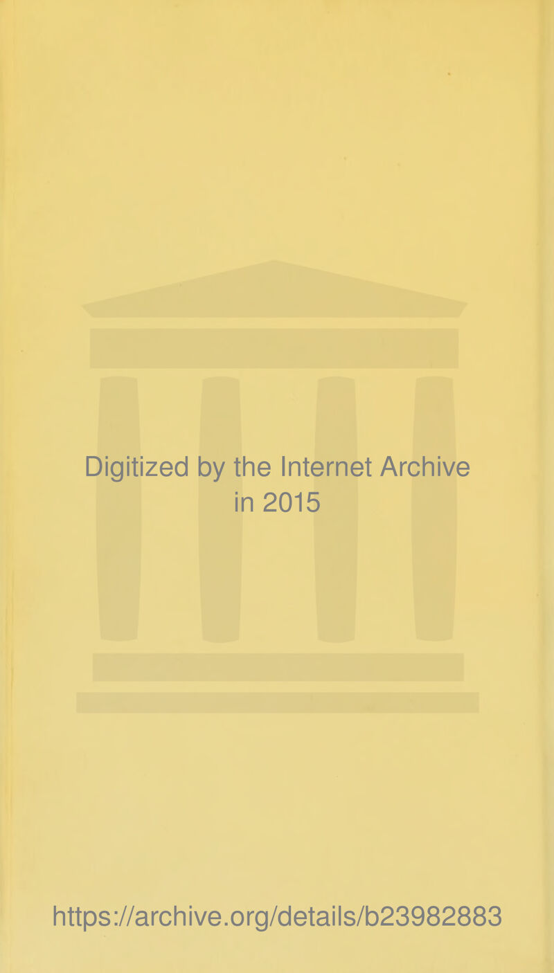 Digitized by the Internet Arcliive in 2015 littps://archive.org/details/b23982883