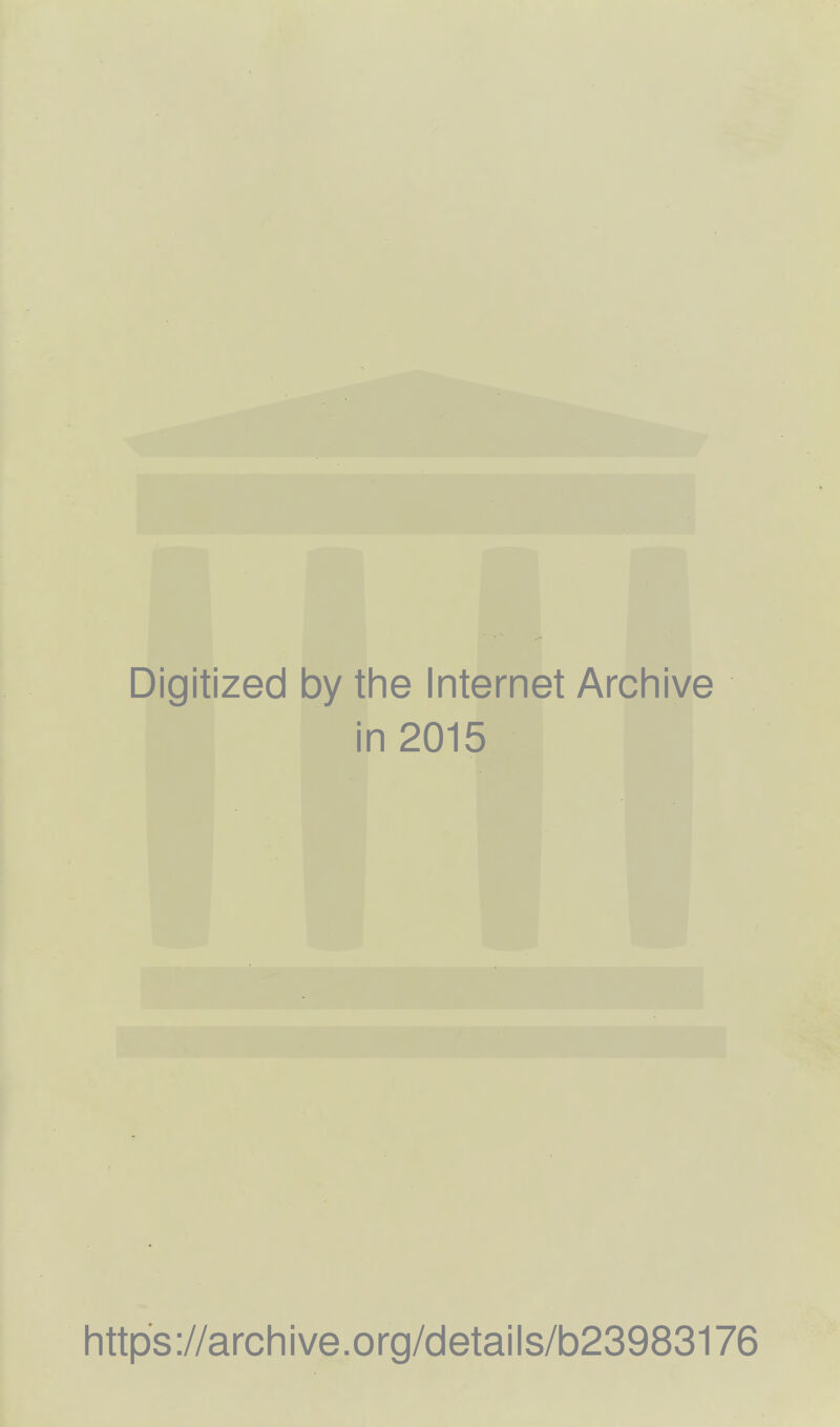 Digitized by the Internet Archive in 2015 https://archive.org/details/b23983176