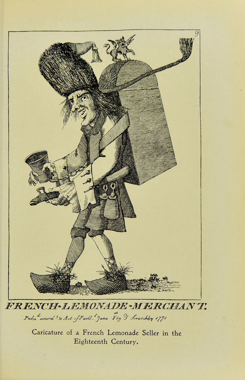 FME,]S'CM-Ij.EMOmam-3IMRCIIAJS' Caricature of a French Lemonade Seller in the Eighteenth Century*