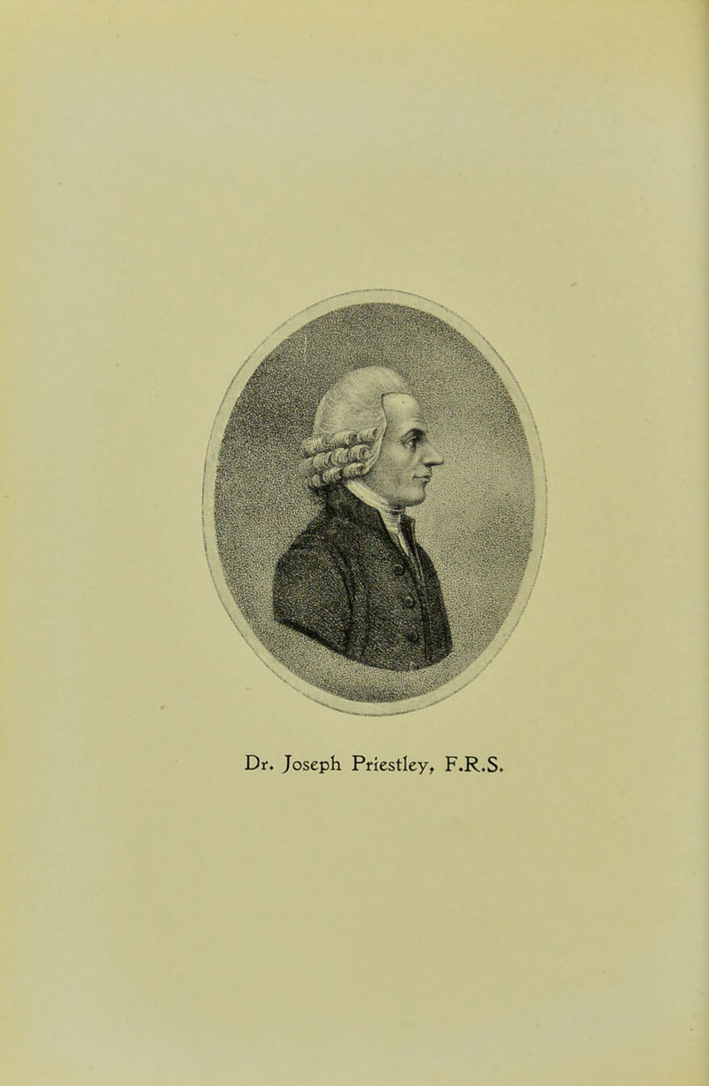 Dr. Joseph Priestley, F.R.S.