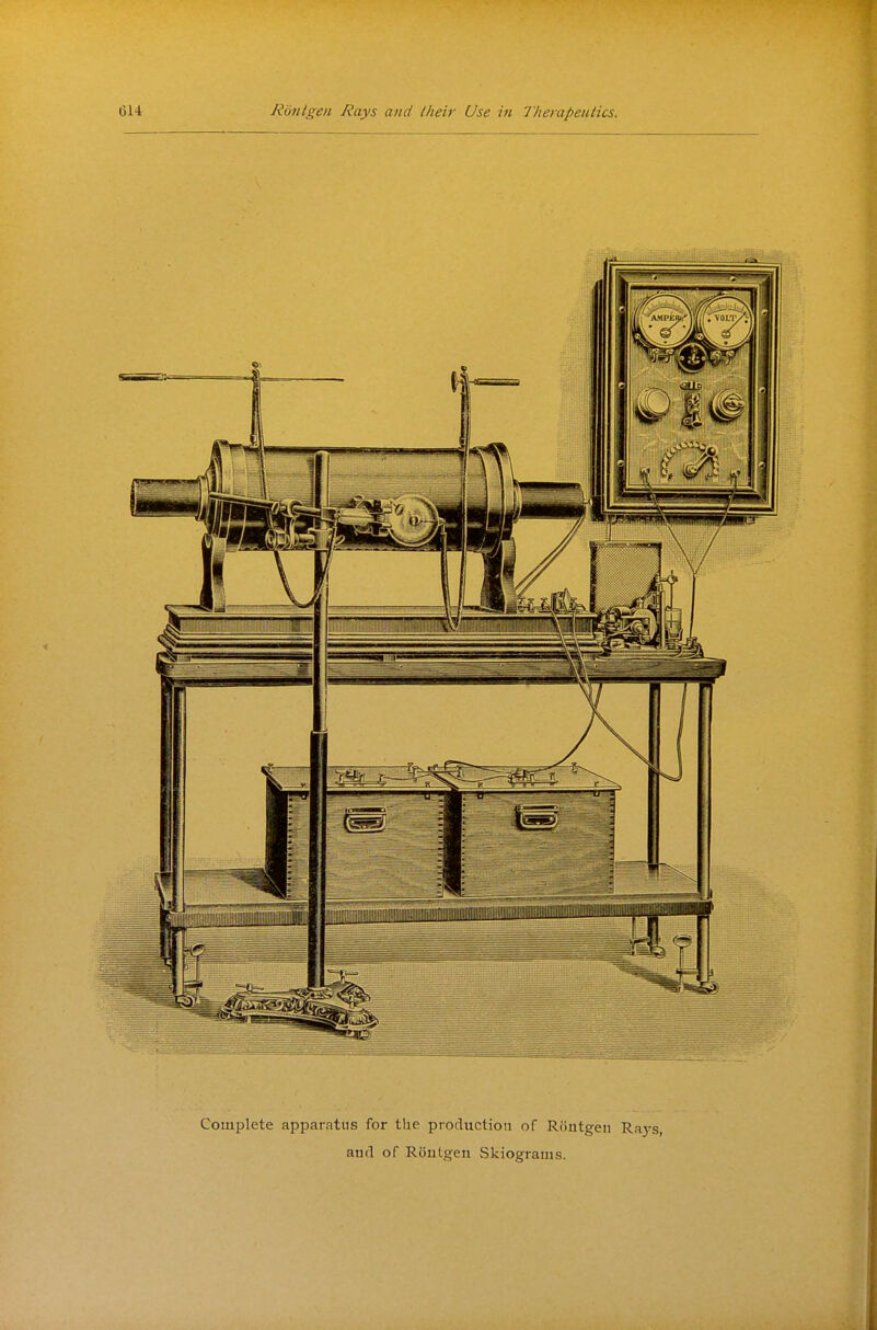 Complete apparatus for the production of Routgen Rays, and of Routgen Skiograms.