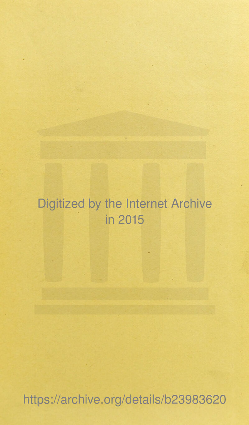 Digitized by the Internet Archive in 2015 https://archive.org/details/b23983620