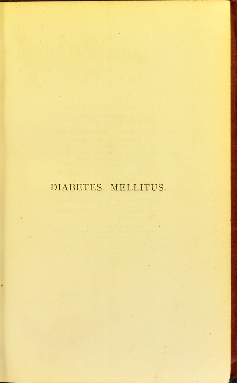 DIABETES MELLITUS.