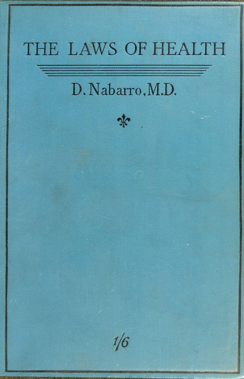 THE LAWS OF HEALTH D.Nabarro.M.D. lie