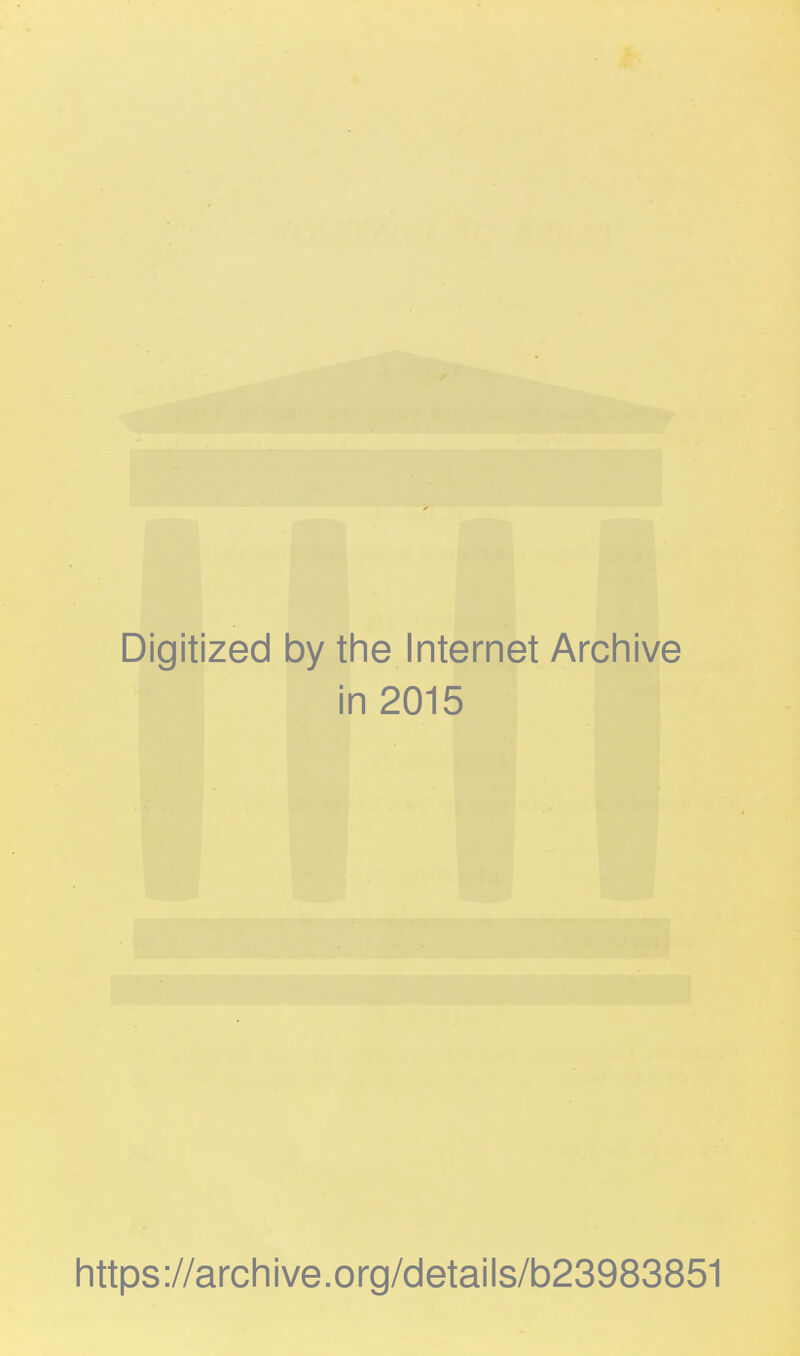 Digitized by tine Internet Archive in 2015 https://archive.org/details/b23983851