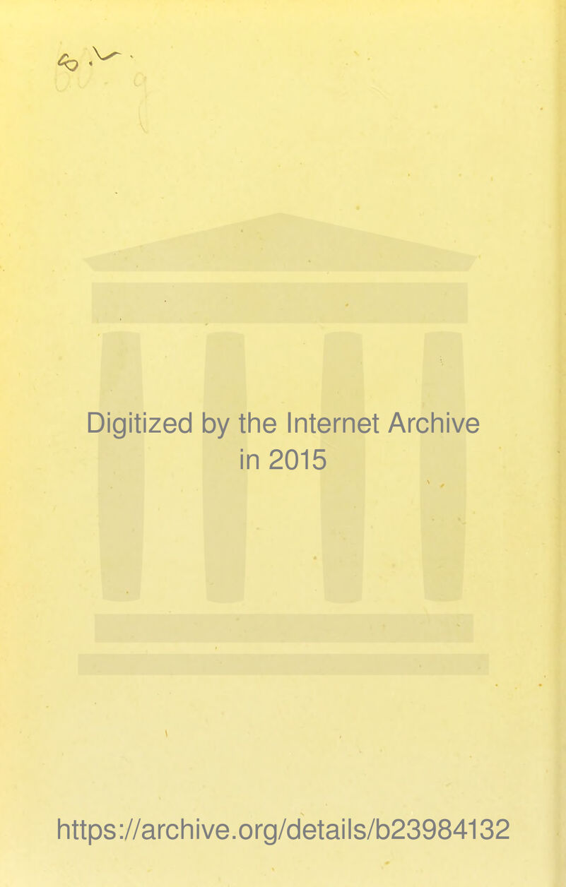 Digitized by tine Internet Arcliive in 2015 1 https://archive.org/details/b23984132