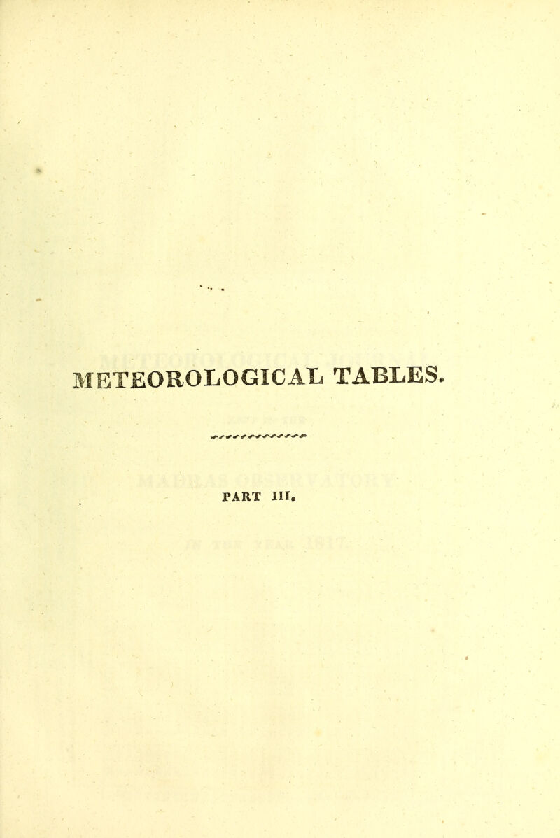 f BTEOROLOGICAL TABLES. PART nr.