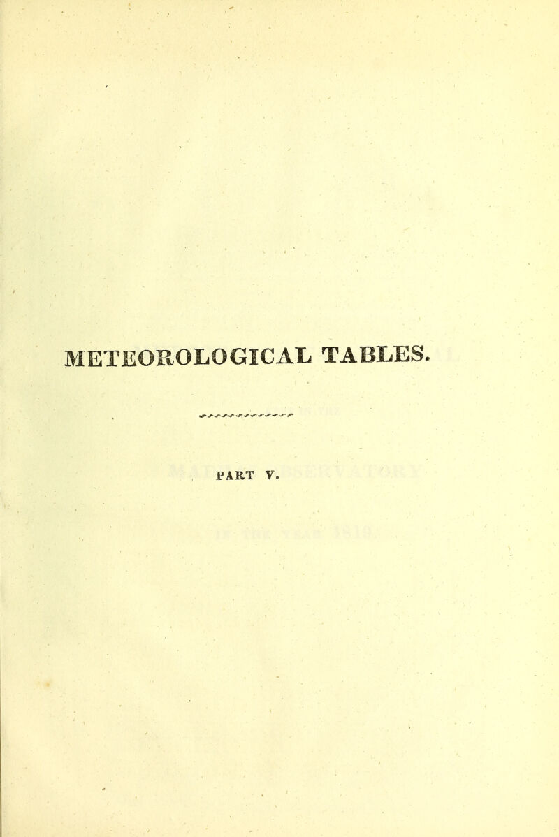 METEOKOLOGICAL TABLES.