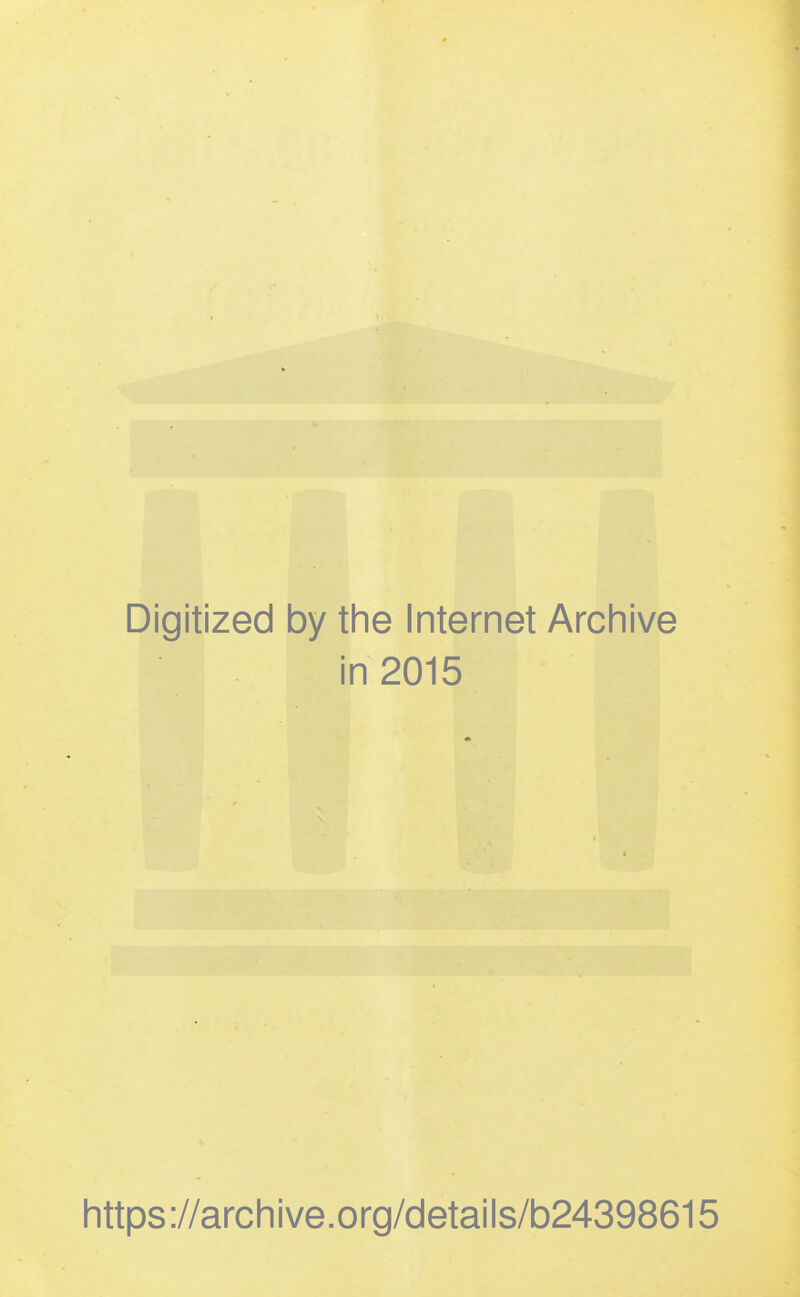 Digitized by the Internet Archive i n2015 • https://archive.org/details/b24398615