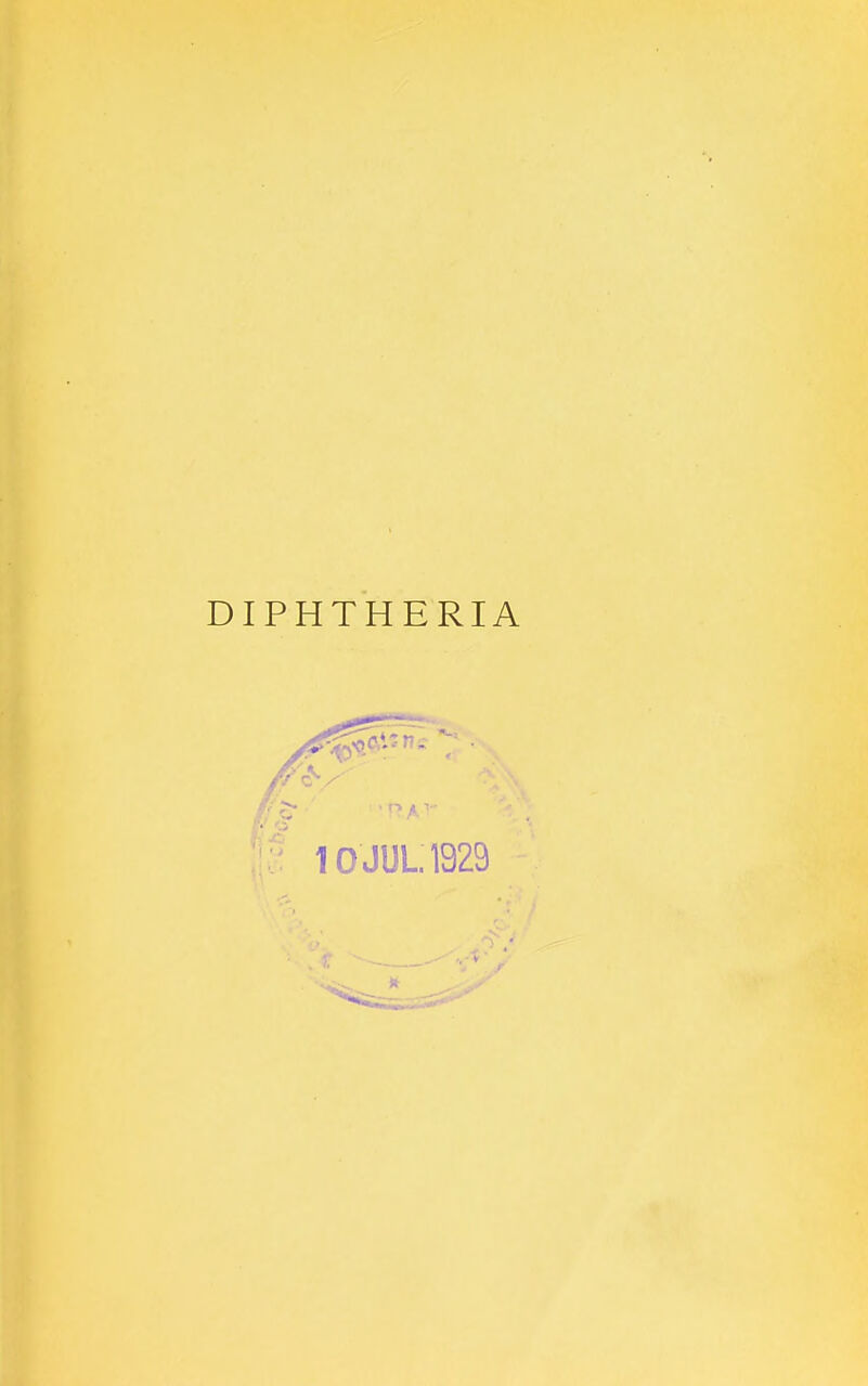 DIPHTHERIA 10 JUL. 1929