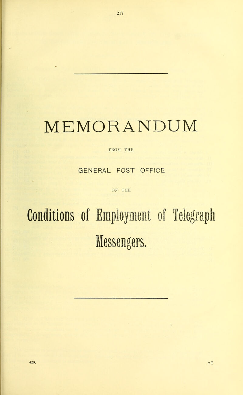 MEMORANDUM FROM THE GENERAL POST OFFICE ox THE Conditions of Employment of Telegra 0 429.