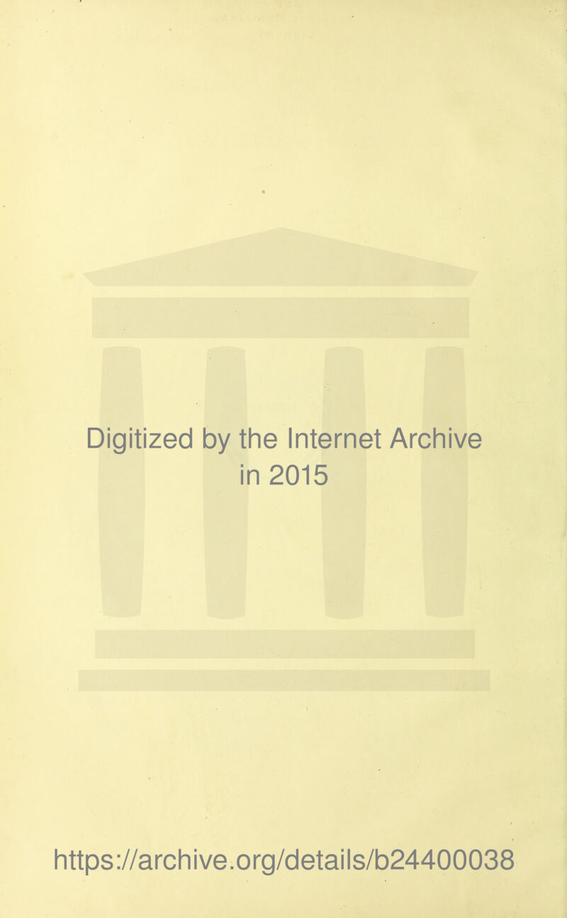 Digitized by the Internet Arcliive in 2015 https://archive.org/details/b24400038