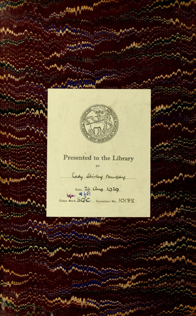 Presented to the Library BY Ladij. dl^irU^ /Vu4f«:^»^. Date.. .2& CU^. ig%Q. Class Mark..»>.<^).<C'. Accession No..