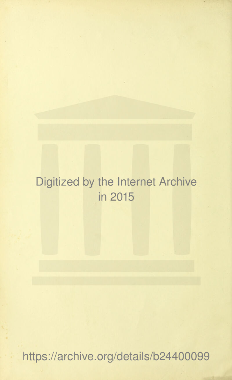 Digitized by tine Internet Arcliive in 2015 Iittps://arcliive.org/details/b24400099