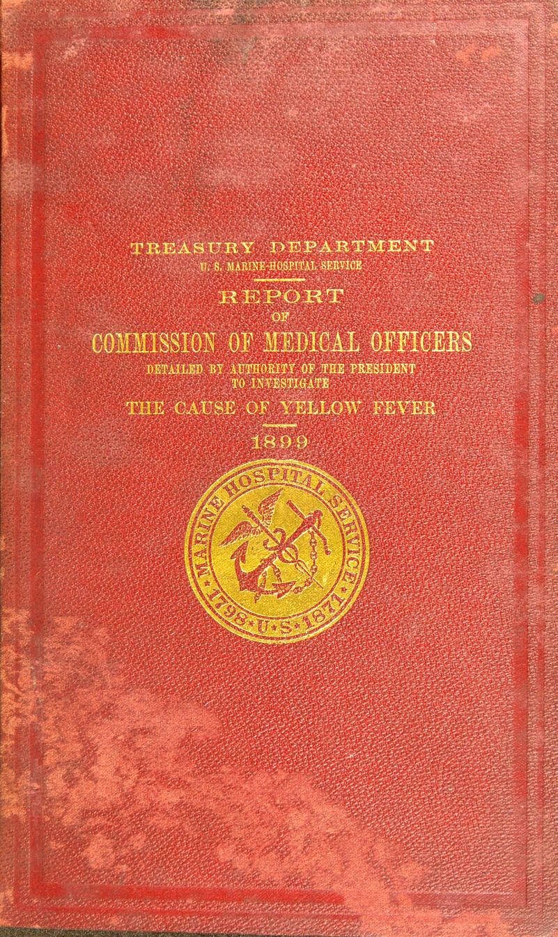 TBEASTJRY r>liJPARTMEK' II. s, MARrar HospirvL seevice DETAILED BY AUTHORITY OP TES PRESIDENT 1899