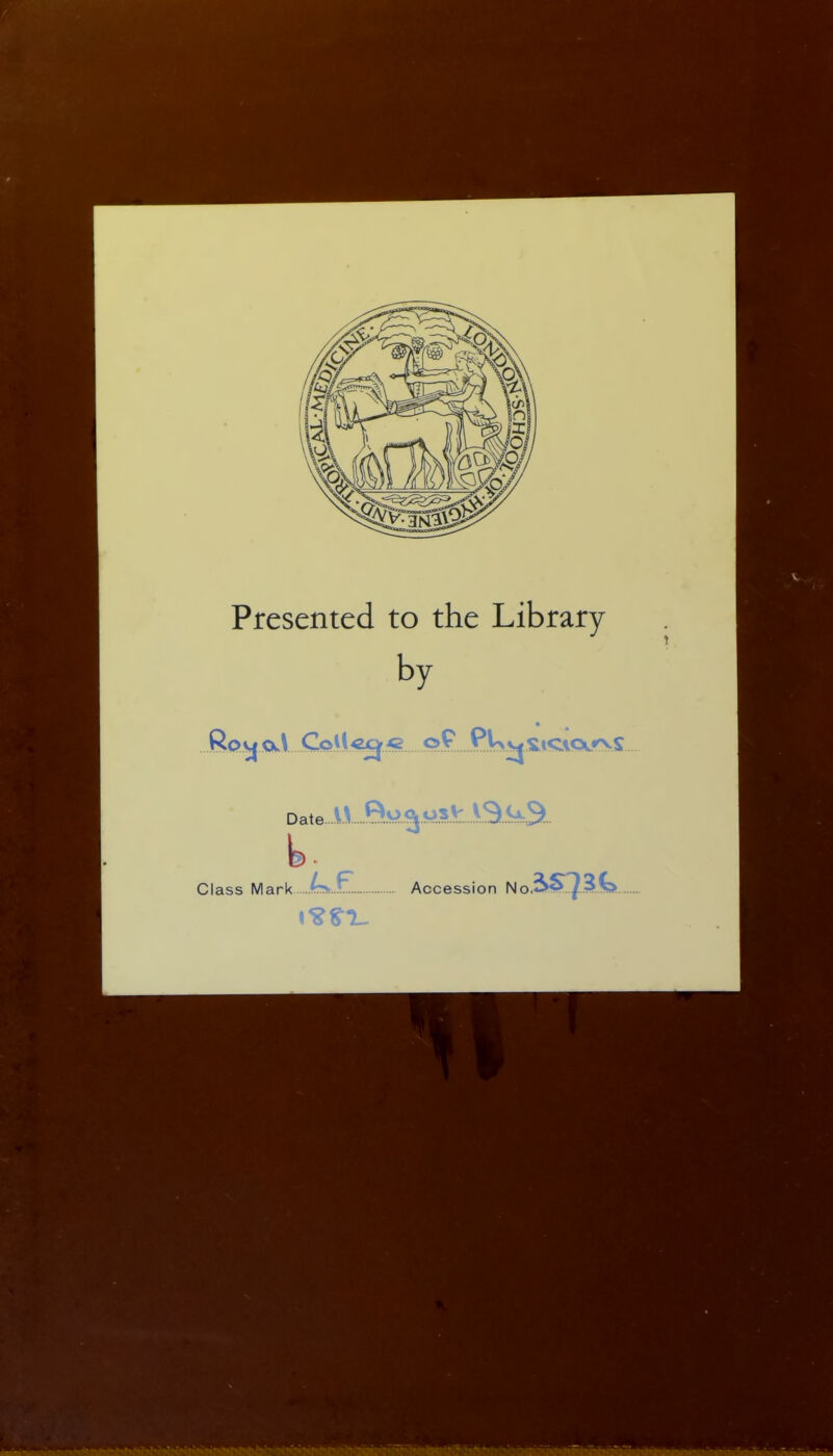 Presented to the Library by Class Mark Accession No.