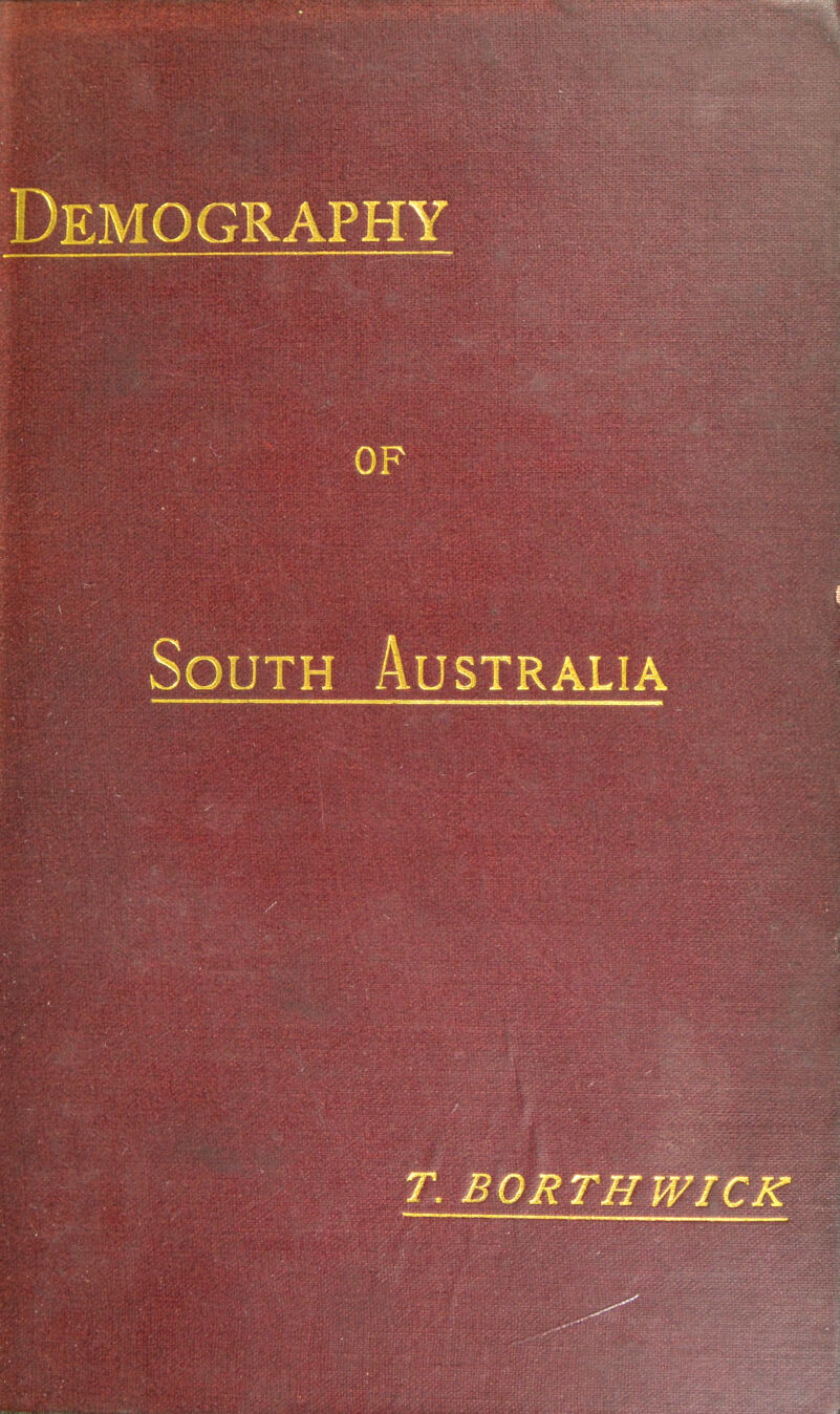 EMO GRAPH Y OF South Australia T. BORTHWICK