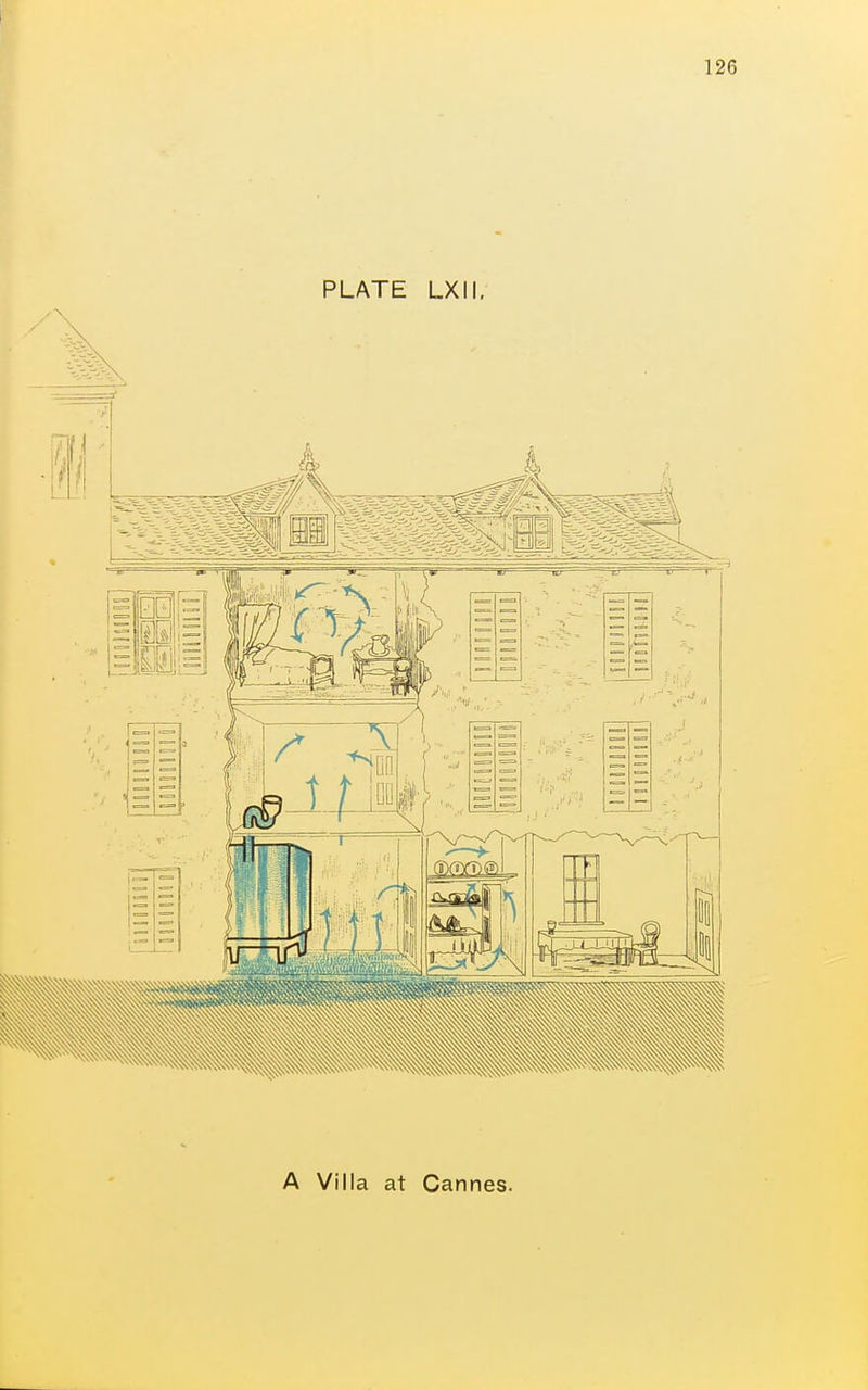 PLATE LXII, Villa at Cannes.